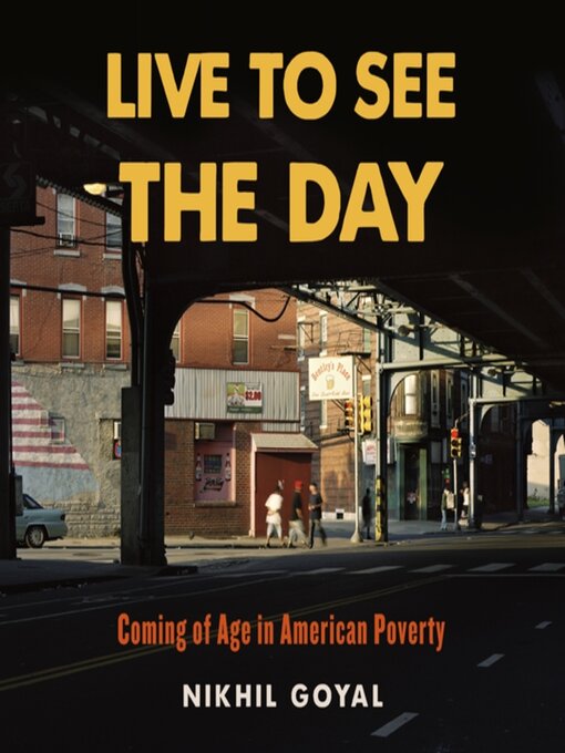 Title details for Live to See the Day by Nikhil Goyal - Available